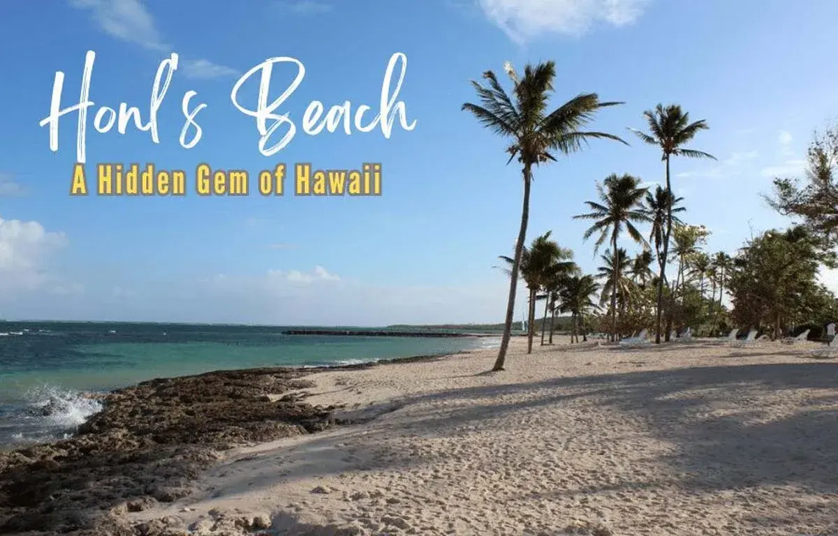 Exploring Honl’s Beach: A Hidden Gem of Hawaii